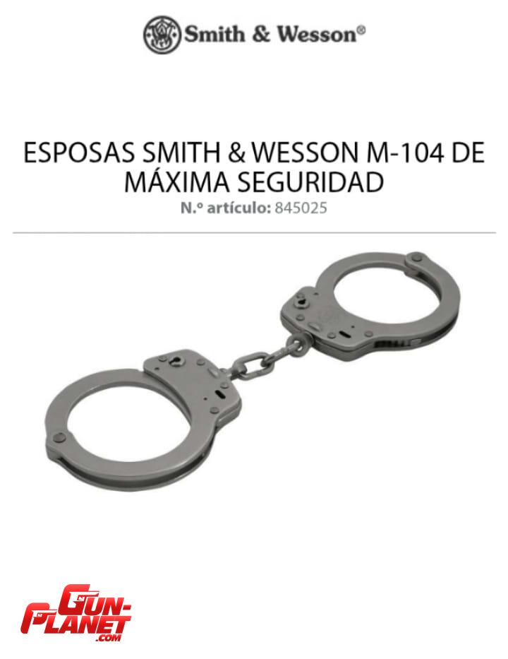 Esposas Smith & Wesson M-104 Maximum Security